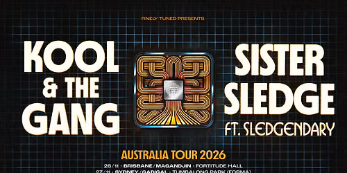 KOOL & THE GANG + SISTER SLEDGE ft. Slegendary