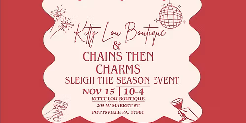 Sleigh The Season Event: Kitty Lou Boutique & Chains Then Charms
