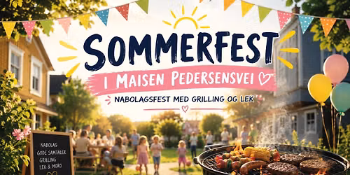 \u2600\ufe0f SOMMERFEST MAISEN PEDERSENSVEI \u2600\ufe0f