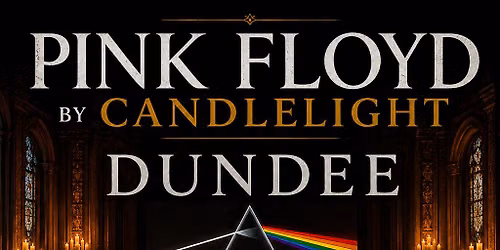 Pink Floyd by Candlelight - Dundee