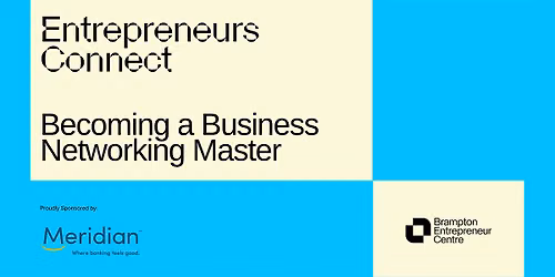 Entrepreneurs Connect: Become a Business Networking Master
