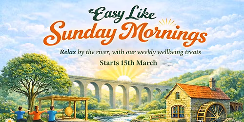 Easy Like Sunday Mornings - Relax by the river with our weekly wellbeing treats