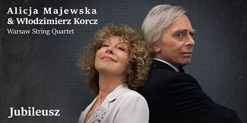 Alicja Majewska & W\u0142odzimierz Korcz "Jubileusz" - Grudzi\u0105dz- 11.10.2026
