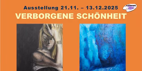 VERBORGENE SCH\u00d6NHEIT - Vernissage Andrea Holl und Franz Klaushofer