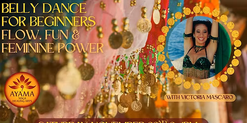 Belly Dance for Beginners: Flow, Fun & Feminine Power