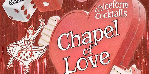 Chloeform Cocktail\u2019s Chapel of Love