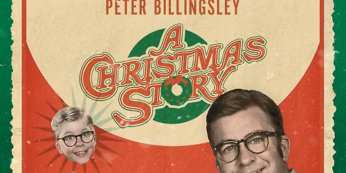 In Conversation with Peter Billingsley and A Christmas Story at Bankhead Theater - Livermore Valley PAC