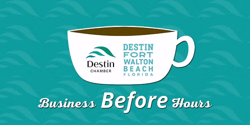Business Before Hours Sponsored by Destin-Fort Walton Beach Convention Center
