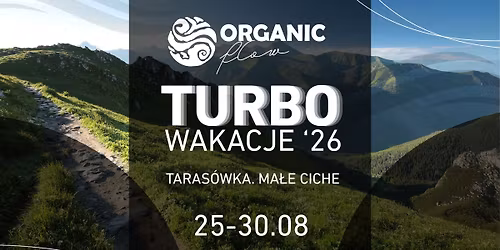 Organic Flow Turbo Wakacje 2026