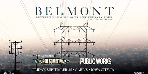 Belmont with Super Sometimes & Public Works at Gabe's Iowa City