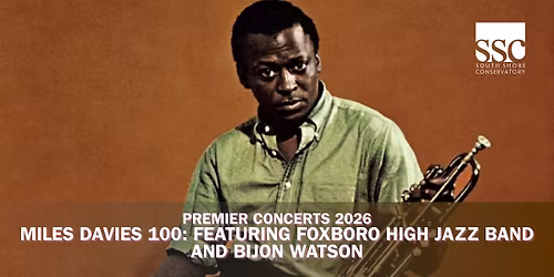 Miles Davis 100: Featuring Foxboro High Jazz Band and Bijon Watson