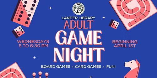 Adult Game Night at the Lander Library