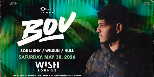 Iris Presents: Bou @ Wish Lounge | Sat, May 30th!