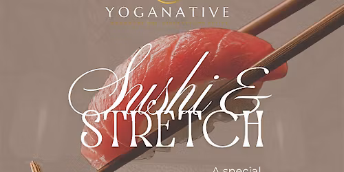 Sushi & Stretch