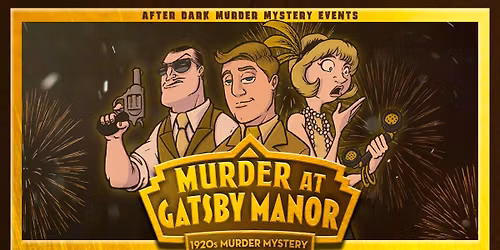 Murder at Gatsby Manor - Friday 12th February 2027