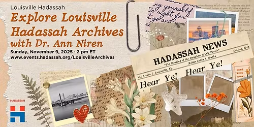 Louisville Hadassah's Explore Louisville Hadassah Archives with Dr. Ann Niren