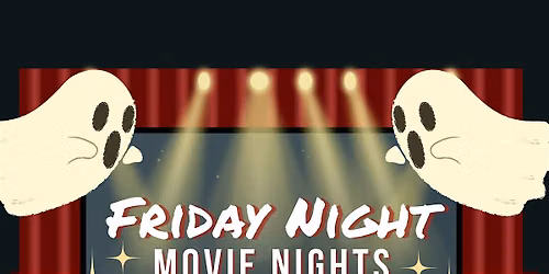 Friday Night Movie Night!
