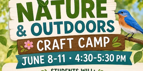 Nature & Outdoors Craft Camp (4 Day Event- June 8-11)