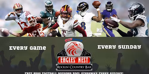 Sunday Football at Eagles Nest Rockin' Country Bar
