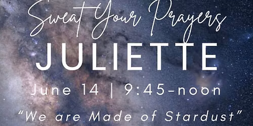 Sweat Your Prayers with Juliette
