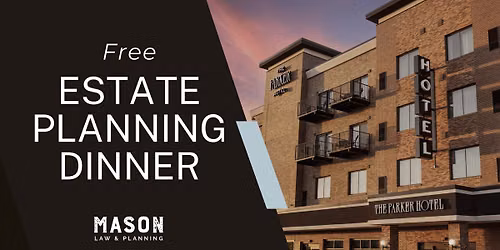 Estate Planning Made Simple - Complimentary Dinner Seminar