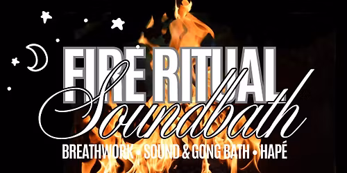 Fire \u2022 Breath \u2022 Sound & Gong Bath