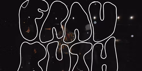 Frau Ruth - 10Jahre Jubil\u00e4umskonzert