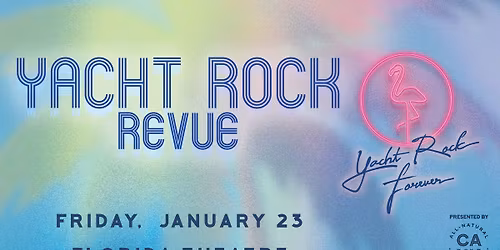 Yacht Rock Revue Presented by CANN