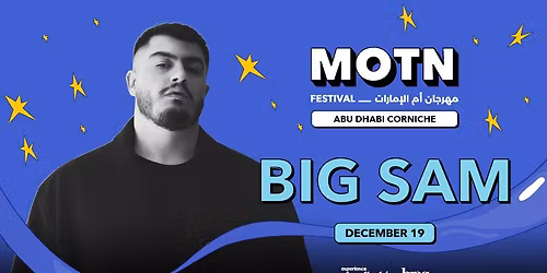 Big Sam Live on December 19 at MOTN Festival Abu Dhabi