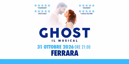 GHOST il Musical - Ferrara
