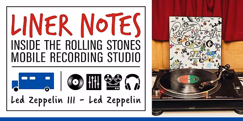Liner Notes: Inside the Rolling Stones Mobile Studio \u2014 'Led Zeppelin III'