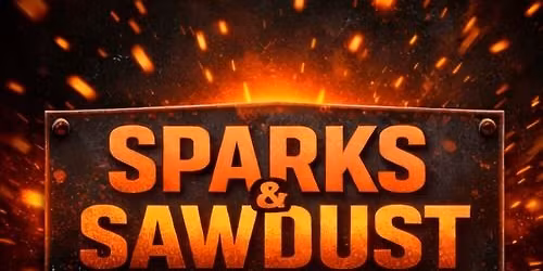 Sparks & Sawdust