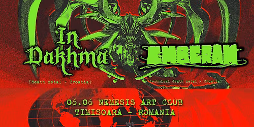 IN DAKHMA (death metal - CRO), EMBERAM (tech.death metal - CRO)