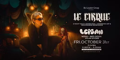 Le Cirque Halloween Madness - Night 1 Ft. LEISAN
