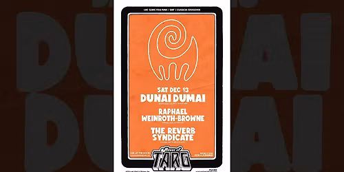DUMAI DUNAI + Raphael Weinroth-Browne + The Reverb Syndicate