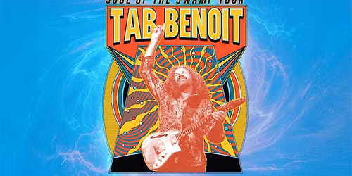Tab Benoit Soul Of The Swamp Tour w\/ Sgt. Splendor