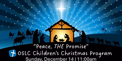 OSLC Children's Christmas Program - Peace, THE Promise