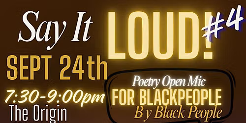 Say It Loud!- Black Poetry Open Mic