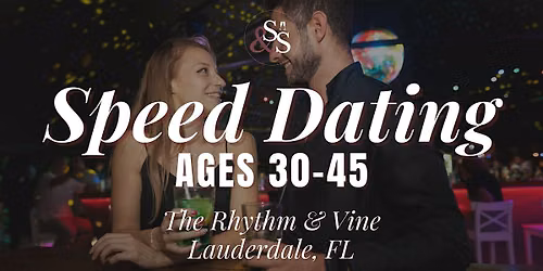 Speed Dating Ages 30-45 in Fort Lauderdale, FL at The Rhythm & Vine