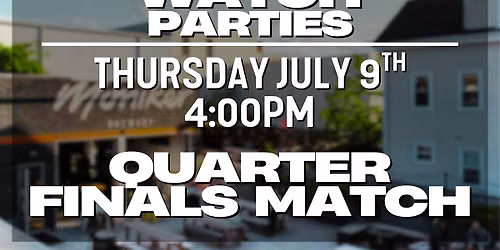 Moniker Brewery Watch Party - Quarter Finals Match - Kickoff at 4:00pm