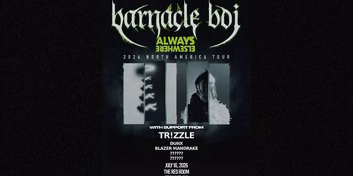 Barnacle Boi Presents: ALWAYS, ELSEWHERE North America Tour
