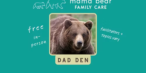 \ud83d\udc3b\ud83d\udc99 Dad Den