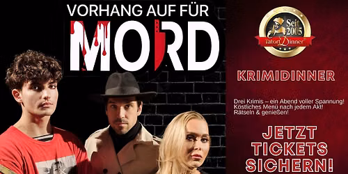 KrimiDinner - "Vorhang auf f\u00fcr Mord" von Tatort-Dinner