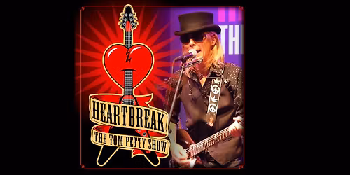 Heartbreak: The Tom Petty Show \u2013 50th Anniversary Tour 2026