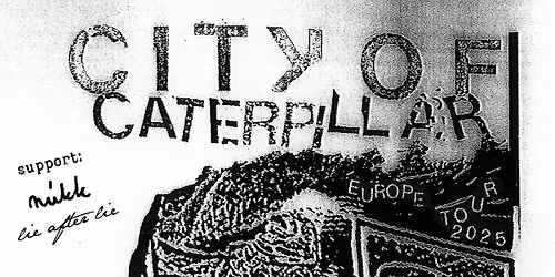 City Of Caterpillar (USA) \/ 12.11 Wroc\u0142aw + Lie After Lie, Nukk