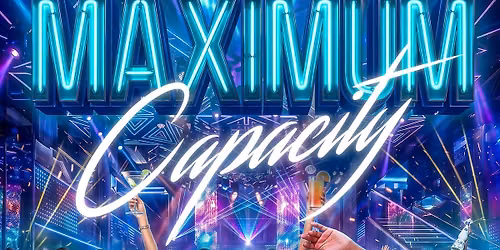 MAX CAPACITY