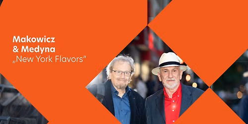 Makowicz & Medyna \u201eNew York Flavors\u201d - koncert | Wroc\u0142aw