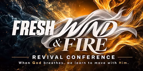 FRESH WIND & FIRE Revival Conference