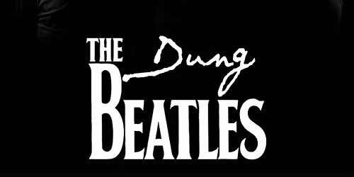 The Dung Beatles. 