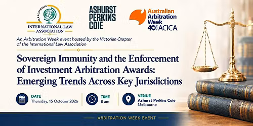 Arbitration week event: Sovereign Immunity and the Enforcement of Awards
